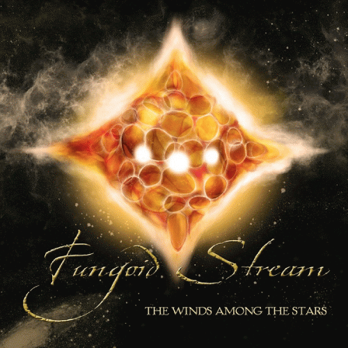 Fungoid Stream : The Winds Among the Stars